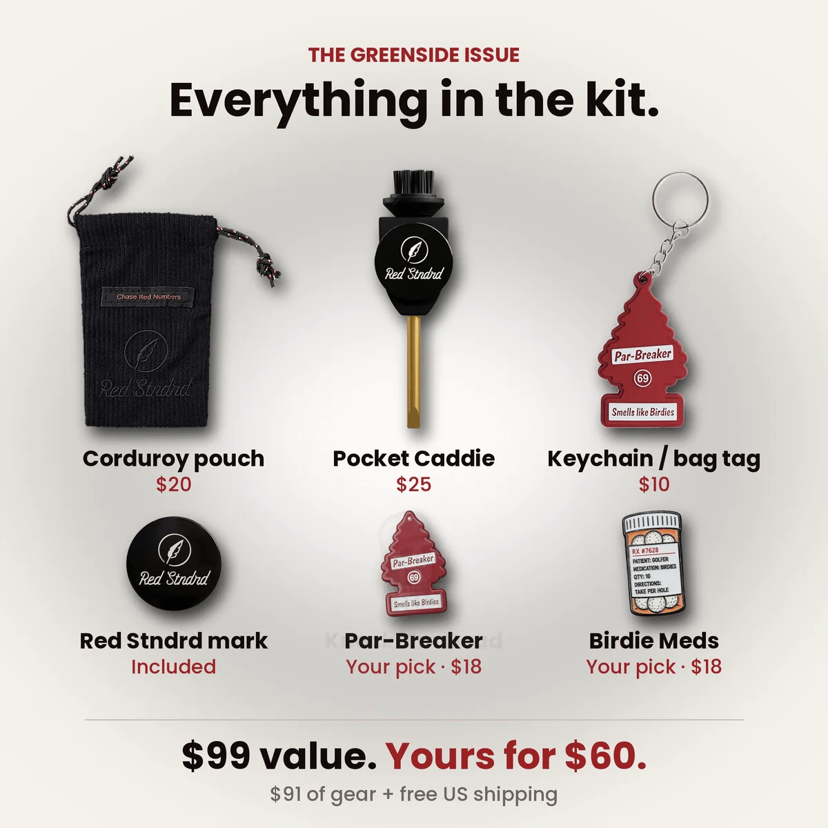 Everything in the Greenside Issue: corduroy pouch, Pocket Caddie, keychain and bag tag, Red Stndrd ball mark and two signature ball marks of your choice. $99 value with free shipping, yours for $60.